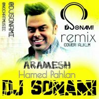 دانلود ریمیکس آهنگ آرامش حامد پهلان (Dj sonami)