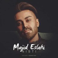 دانلود آهنگ مجید اصلاحی به نام نیستی