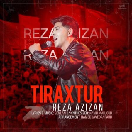 دانلود آهنگ رضا عزیزان تیراختور