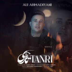 دانلود آهنگ علی احمدیانی تانری